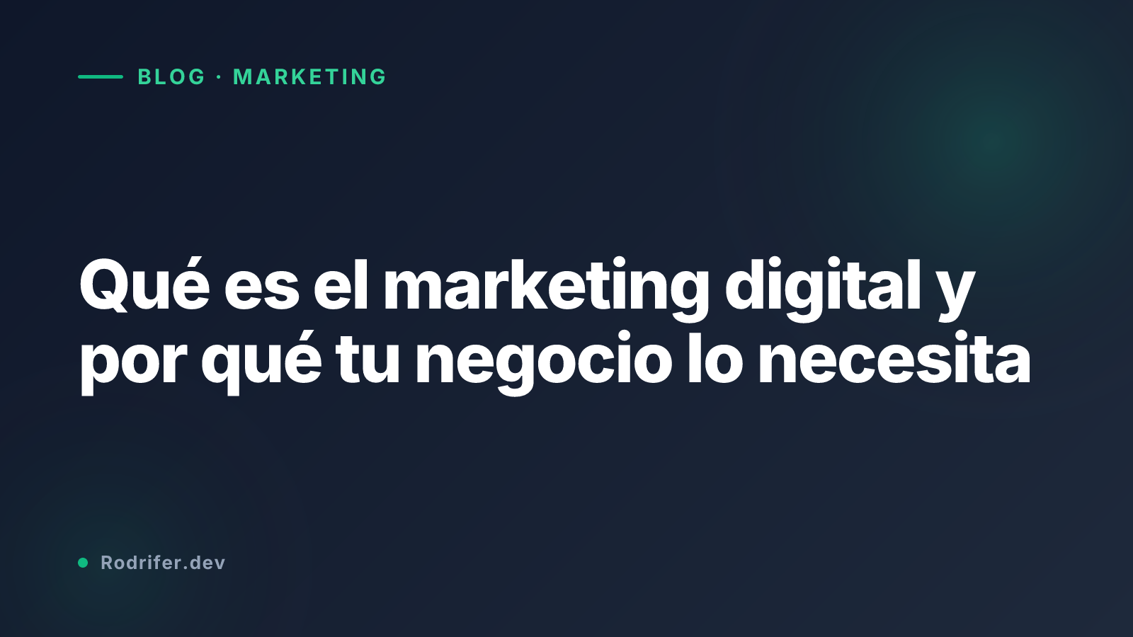Qué es el marketing digital y por qué tu negocio lo necesita
