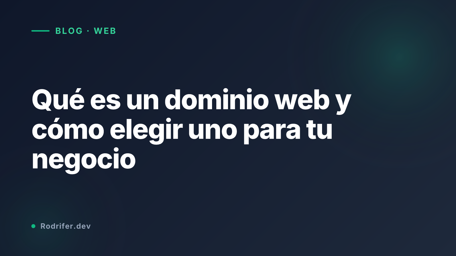 Qué es un dominio web y cómo elegir uno para tu negocio